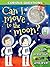 Can I Move to the Moon