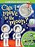 Can I Move to the Moon by Louise Barrett