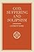 God, Suffering and Solipsism