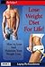 Lose Weight Diet For Life by Judge J.