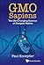 GMO Sapiens: The Life-Chang...