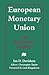 European Monetary Union: The Kingsdown Enquiry: The Plain Man’s Guide and the Implications for Britain