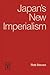 Japan’s New Imperialism