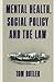 Mental Health, Social Polic...