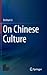 On Chinese Culture