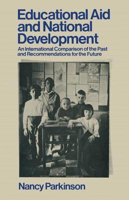 Educational Aid and National Development: An International Comparison of the Past and Recommendations for the Future