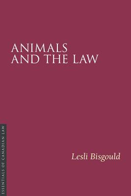 Animals and the Law (Essentials of Canadian Law)