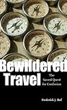 Bewildered Travel...