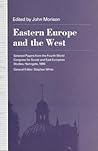 Eastern Europe and the West: Selected Papers from the Fourth World Congress for Soviet and East European Studies, Harrogate, 1990 Eastern Europe and the West: Selected Papers from the Fourth World Congress for Soviet and East European Studies, Harrogate, 1990