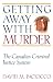 Getting Away with Murder by David M. Paciocco