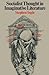 Socialist Thought in Imaginative Literature by Stephen Ingle