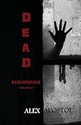 Dead Beginnings: Volume 1