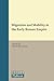 Migration and Mobility in the Early Roman Empire (Studies in Global Social History, 23)