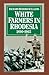 White Farmers in Rhodesia, 1890–1965: A History of the Marandellas District