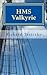 HMS Valkyrie: A Charles Mulllins novel (Sea Command)