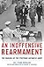 An Inoffensive Rearmament: The Making of the Postwar Japanese Army