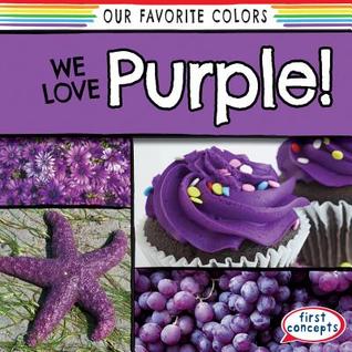 We Love Purple! (Our Favorite Colors)
