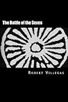 The Battle of the Sexes by Robert Villegas The Battle of the Sexes by Robert Villegas