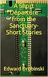 A Short Departure from the Sanctuary- Short Stories