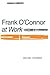 Frank O’Connor at Work (Studies in Anglo-Irish Literature)