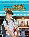 Becoming a House Representative (Who's Your Candidate? Choosing Government Leaders)