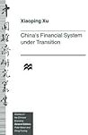 China’s Financial System under Transition (Studies on the Chinese Economy)