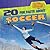 20 Fun Facts About Soccer (Fun Fact File: Sports!)