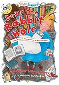 Down the Rabbit Hole and Other Silly Stories