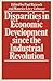 Disparities in Economic Development since the Industrial Revolution