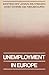 Unemployment in Europe by Joan Muysken