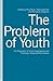 The Problem of Youth: The R...