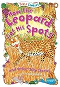 How the Leopard Got His Spots and Other Silly Stories