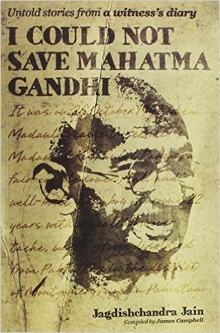 I could not save Mahatma Gandhi