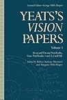 Yeats’s Vision Papers: Volume 3: Sleep and Dream Notebooks, Vision Notebooks 1 and 2, Card File