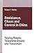 Resistance, Chaos and Control in China: Taiping Rebels, Taiwanese Ghosts and Tiananmen