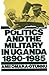 Politics and the Military in Uganda, 1890–1985 (St Antony's Series)
