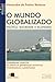 O Mundo Globalizado: Política, Sociedade e Economia