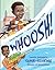 Whoosh!: Lonnie Johnson's S...