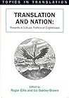 Translation and Nation: Towards A Cultural Politics of Englishness (Topics in Translation, 18)