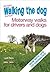 Walking the Dog - Revised Edition: Motorway Walks for Drivers and Dogs