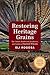 Restoring Heritage Grains: ...