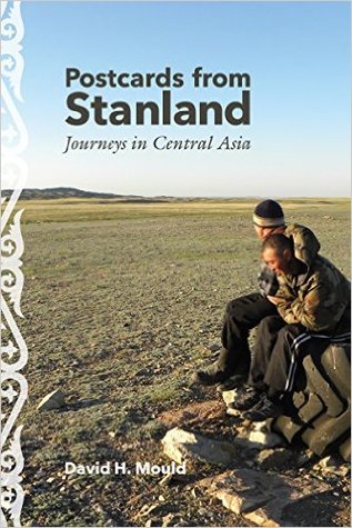 Postcards from Stanland: Journeys in Central Asia (Hardcover)