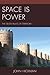Space Is Power: The Seven R...