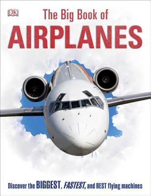The Big Book of Airplanes (DK Big Books)