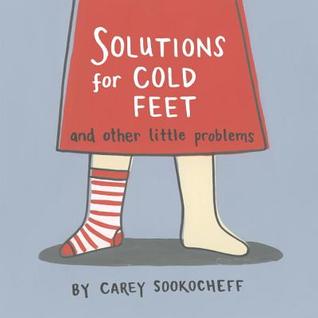 Solutions for Cold Feet and Other Little Problems (Hardcover)