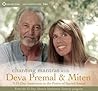 Chanting Mantras with Deva Premal & Miten: A 21-Day Immersion in the Power of Sacred Sound Chanting Mantras with Deva Premal & Miten: A 21-Day Immersion in the Power of Sacred Sound