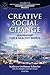 Creative Social Change: Leadership for a Healthy World (Building Leadership Bridges)