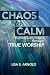 Chaos to Calm: Fulfilling L...