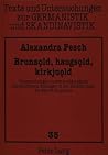 Brunaold, haugsold, kirkjuold: Untersuchungen zu den archäologisch überprüfbaren Aussagen in der "Heimskringla" des Snorri Sturluson (Texte und ... und Skandinavistik) (German Edition)