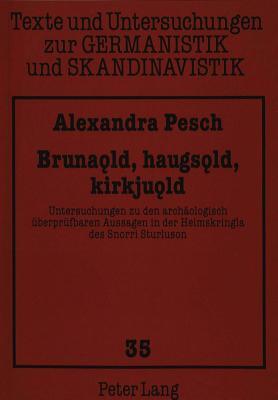 Brunaold, haugsold, kirkjuold: Untersuchungen zu den archäologisch überprüfbaren Aussagen in der 